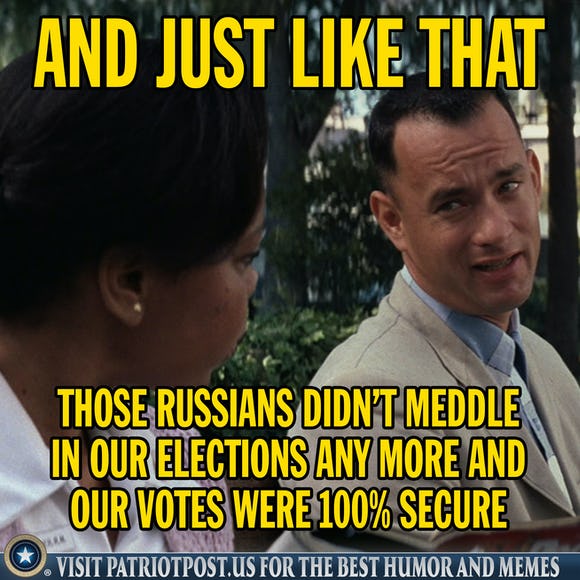 and just like that the russians didn't interfere in elections anymore